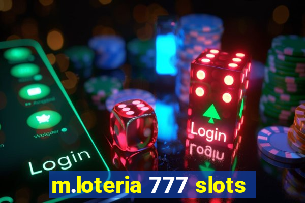 m.loteria 777 slots